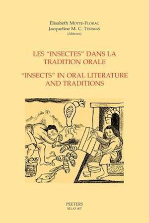 Les 'Insectes' Dans La Tradition Orale - 'Insects' in Oral Literature and Traditions