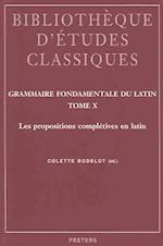 Grammaire Fondamentale Du Latin. Tome X