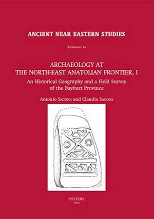 Archaeology at the North-East Anatolian Frontier, I