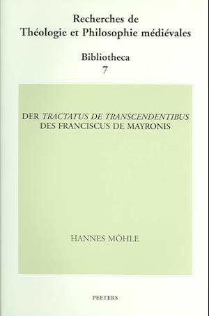 Der Tractatus de Transcendentibus Des Franciscus Mayronis