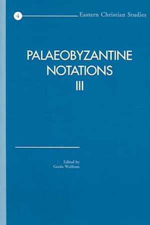 Palaeobyzantine Notations III