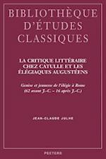 La Critique Litteraire Chez Catulle Et Les Elegiaques Augusteens