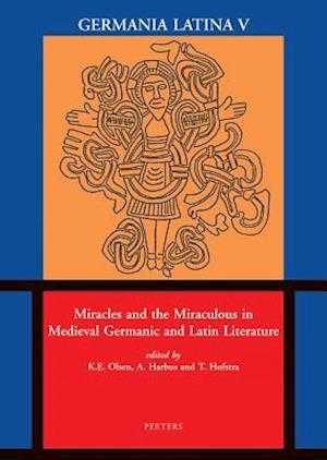 Miracles and the Miraculous in Medieval Germanic and Latin Literature