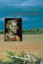 La Raison Du Corps. Ideologie Du Corps Et Representations de L'Environnement Chez Les Mirana D'Amazonie Colombienne
