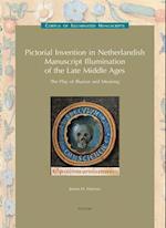 Pictorial Invention in Netherlandish Manuscript Illumination of the Late Middle Ages