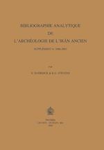 Bibliographie Analytique de L'Archiologie de L'Iran Ancien