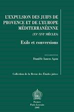 L'Expulsion Des Juifs de Provence Et de L'Europe Mediterraneenne (XV-XVI Siecles)