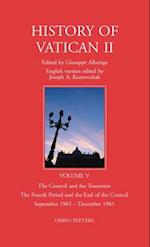 History of Vatican II, Vol. V. the Council and the Transition. the Fourth Period and the End of the Council. September 1965 - December 1965