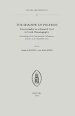 The Shadow of Polybius. Intertextuality as a Research Tool in Greek Historiography