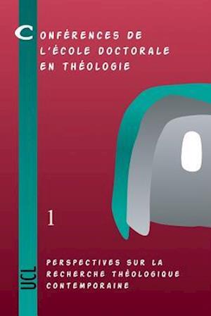 Perspectives Sur La Recherche Theologique Contemporaine