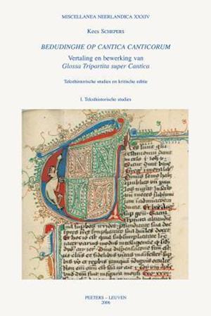 Bedudinghe Op Cantica Canticorum. Vertaling En Bewerking Van Glossa Tripartita Super Cantica