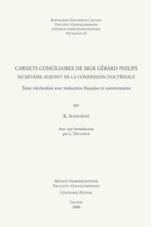 Carnets Conciliaires de Mgr Gerard Philips, Secretaire Adjoint de La Commission Doctrinale