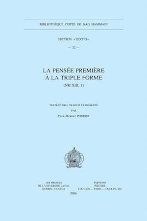 La Pensee Premiere a la Triple Forme (NH XIII, 1)