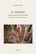 Le Mankon. Langue Bantoue Des Grassfields (Province Nord-Ouest Du Cameroun)