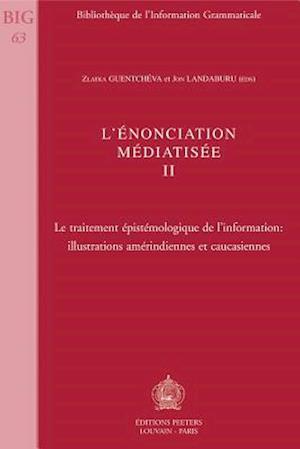 L'Enonciation Mediatisee II