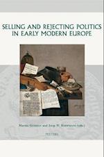 Selling and Rejecting Politics in Early Modern Europe