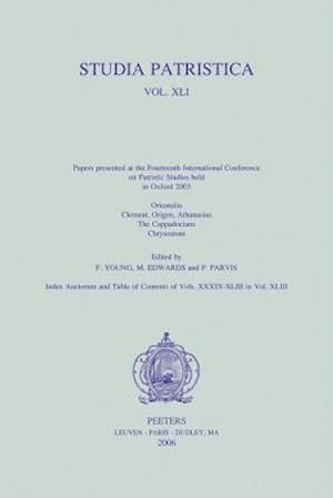 Studia Patristica. Vol. XLI - Orientalia, Clement, Origen, Athanasius, the Cappadocians, Chrysostom