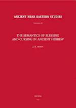 The Semantics of Blessing and Cursing in Ancient Hebrew