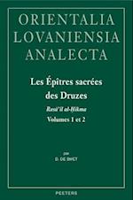 Les Epitres Sacrees Des Druzes. Rasa'il Al-Hikma Volumes 1 Et 2