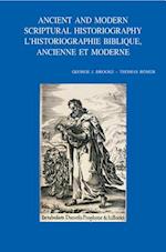 Ancient and Modern Scriptural Historiography - l'Historiographie Biblique, Ancienne Et Moderne