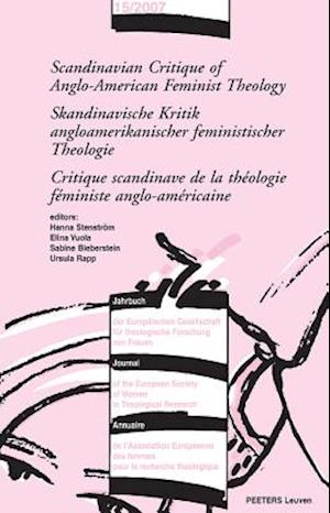 Scandinavian Critique of Anglo-American Feminist Theology/Skandinavische Kritik Angloamerikanischer Feministischer Theologie/Critique Scandinave de La