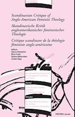 Scandinavian Critique of Anglo-American Feminist Theology/Skandinavische Kritik Angloamerikanischer Feministischer Theologie/Critique Scandinave de La