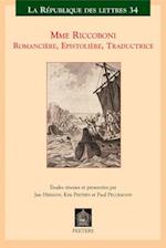 Mme Riccoboni, Romanciere, Epistoliere, Traductrice