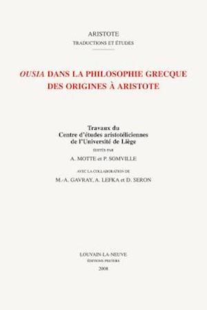 Ousia Dans La Philosophie Grecque Des Origines a Aristote