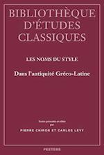 Les Noms Du Style Dans l'Antiquite Greco-Latine