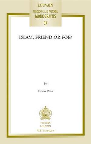 Islam, Friend or Foe?
