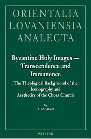 Byzantine Holy Images - Transcendence and Immanence