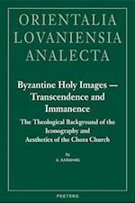 Byzantine Holy Images - Transcendence and Immanence