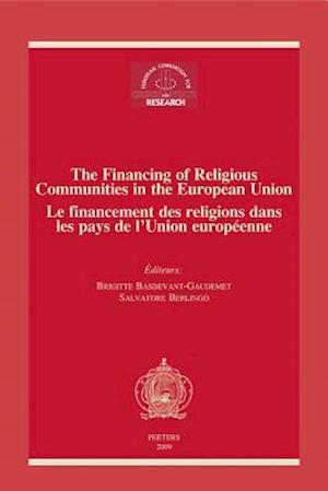 The Financing of Religious Communities in the European Union/Le Financement Des Religions Dans Les Pays de L'Union Europeenne