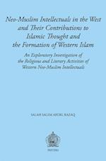 Neo-Muslim Intellectuals in the West and Their Contributions to Islamic Thought and the Formation of Western Islam