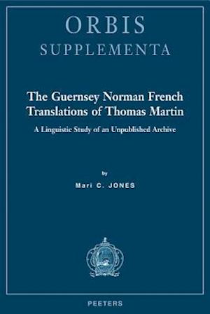 The Guernsey Norman French Translations of Thomas Martin