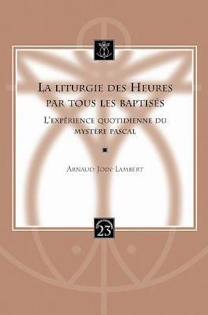 La Liturgie Des Heures Par Tous Les Baptises