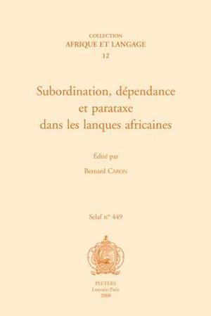 Subordination, Dependance Et Parataxe Dans Les Langues Africaines