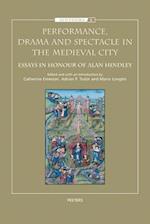 Performance, Drama and Spectacle in the Medieval City