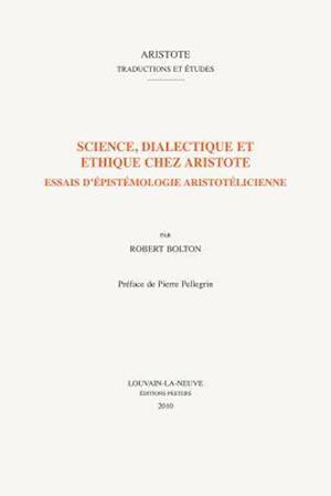 Science, Dialectique Et Ethique Chez Aristote