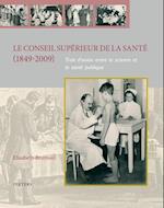 Le Conseil Superieur de la Sante (1849-2009)