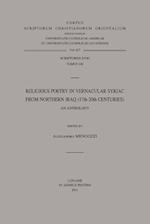Religious Poetry in Vernacular Syriac from Northern Iraq (17th-20th Centuries). an Anthology