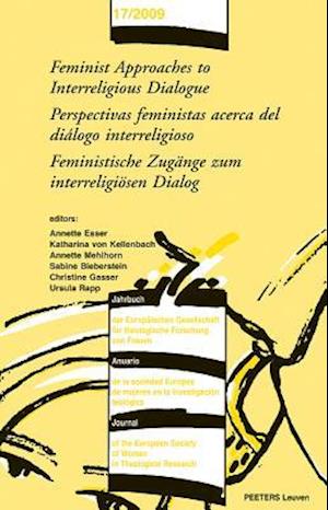 Feminist Approaches to Interreligious Dialogue - Perspectivas Feministas Acerca del Dialogo Interreligioso - Feministische Zugange Zum Interreligiosen