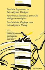 Feminist Approaches to Interreligious Dialogue - Perspectivas Feministas Acerca del Dialogo Interreligioso - Feministische Zugange Zum Interreligiosen