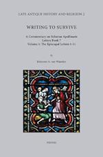 Writing to Survive. a Commentary on Sidonius Apollinaris, Letters Book 7. Volume 1
