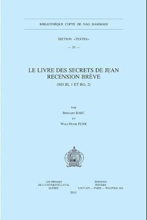 Le Livre Des Secrets de Jean. Recension Breve (NH III, 1 Et Bg, 2)