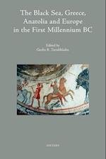 The Black Sea, Greece, Anatolia and Europe in the First Millennium BC