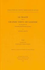 Le Traite de la Grande Vertu de Sagesse de Nagarjuna (Mahaprajnaparamitasastra). Tome I