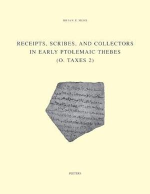 Receipts, Scribes and Collectors in Early Ptolemaic Thebes (O. Taxes 2)