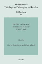 Greeks, Latins, and Intellectual History 1204-1500