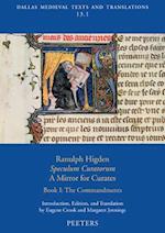 Ranulph Higden, Speculum Curatorum - A Mirror for Curates. Book I